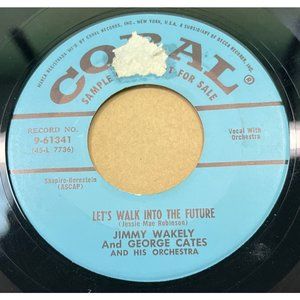 Jimmy Wakely Let's Walk Into the Future / When He Grows Tired of You 45 Promo